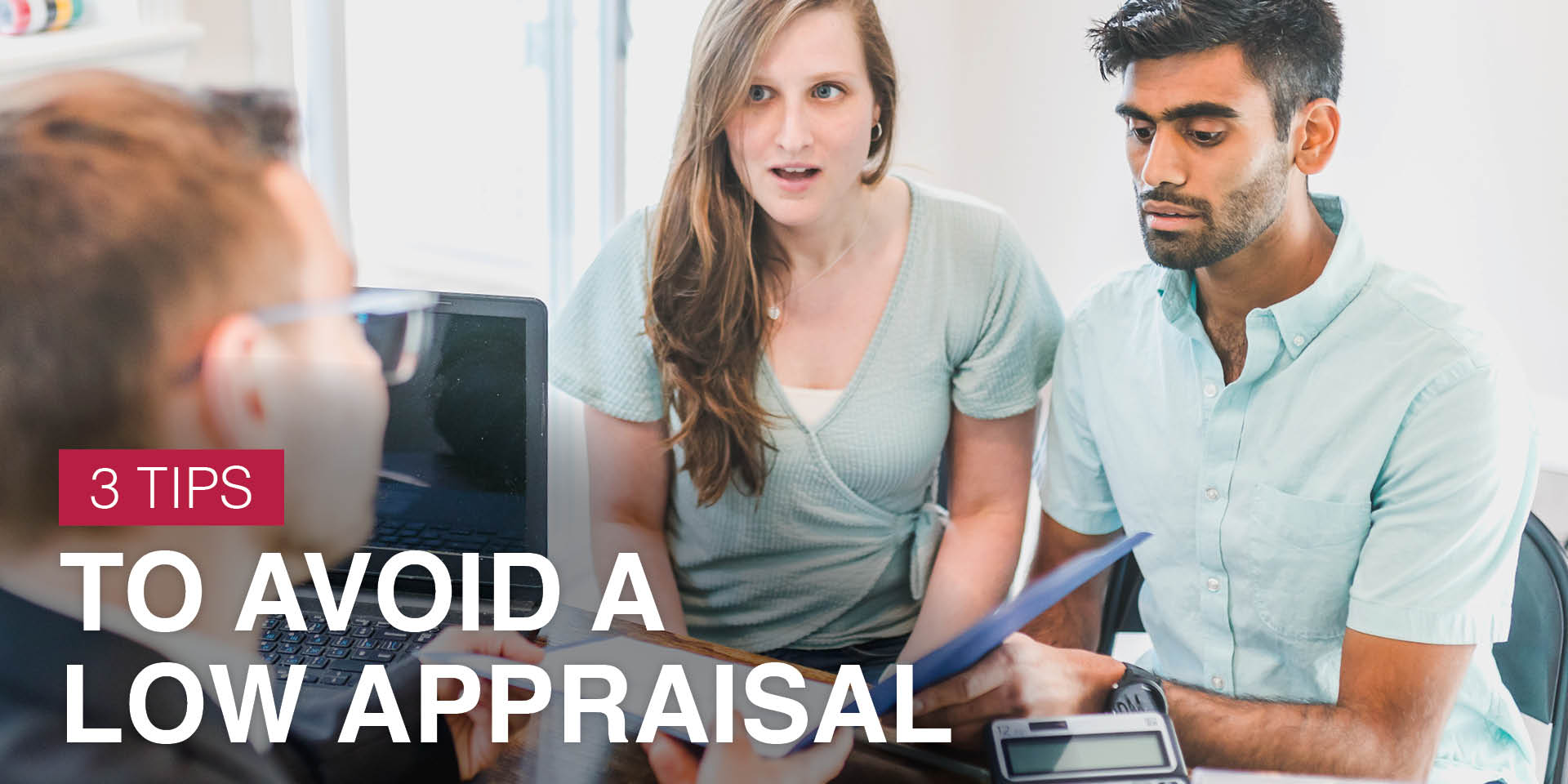 3 tips to avoid a low appraisal